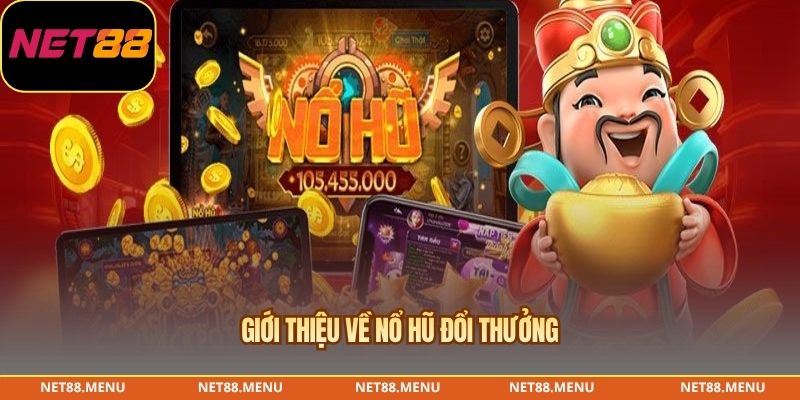 Tìm hiểu cơ chế nổ hũ đổi thưởng theo đúng phiên bản